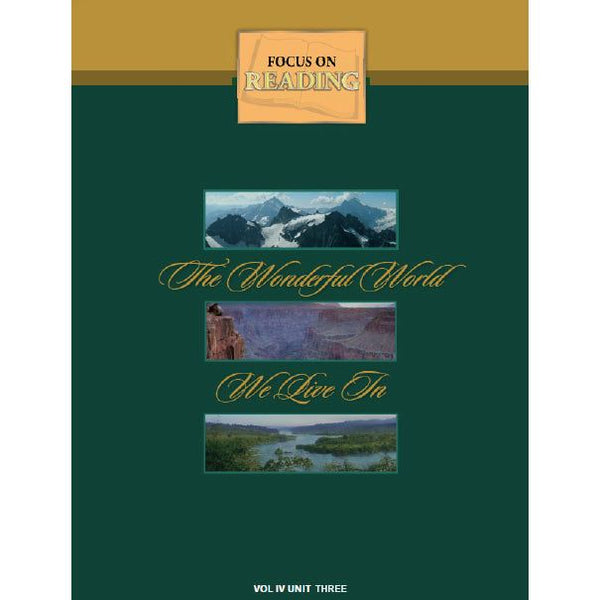 The Wonderful World Around Us - Focus on Reading Volume IV Unit Three