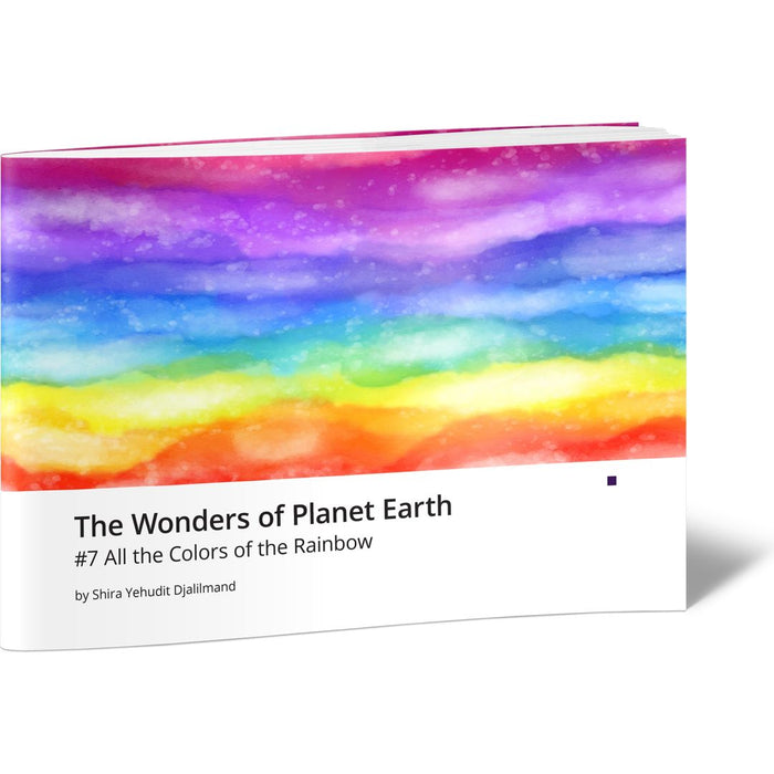 The Wonders of Planet Earth #7 All the Colors of the Rainbow — Shira Yehudit | Judaica Square Lakewood