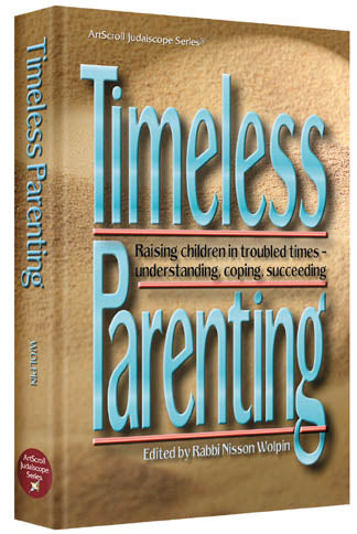Timeless Parenting — by Rabbi Nisson Wolpin | Judaica Square Lakewood