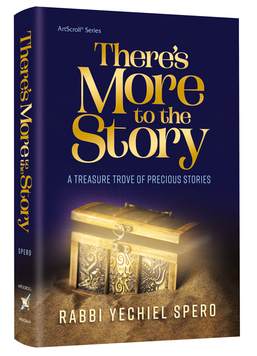 There's More to the Story — by Rabbi Yechiel Spero | Judaica Square Lakewood