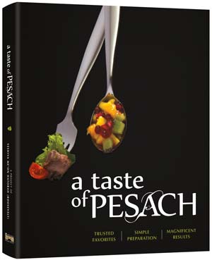 Cover of A Taste of Pesach, 240 hardcover pages of Yeshiva Me'on HaTorah family Pesach recipes