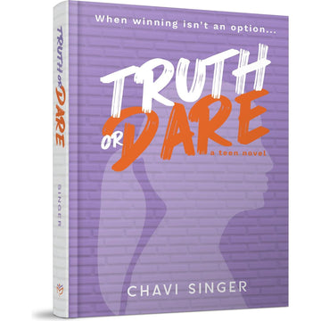 Truth or Dare front cover — Chavi Singer, hardcover, published by Menucha Publishers