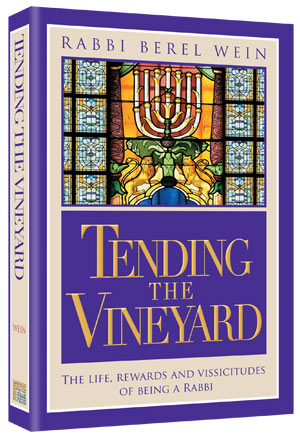 Tending the Vineyard — by Rabbi Berel Wein | Judaica Square Lakewood