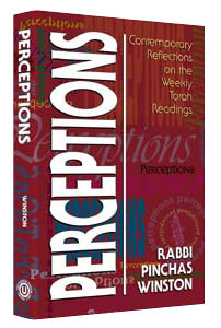 Perceptions by Rabbi Pinchas Winston, 372 hardcover pages built on the weekly Torah reading
