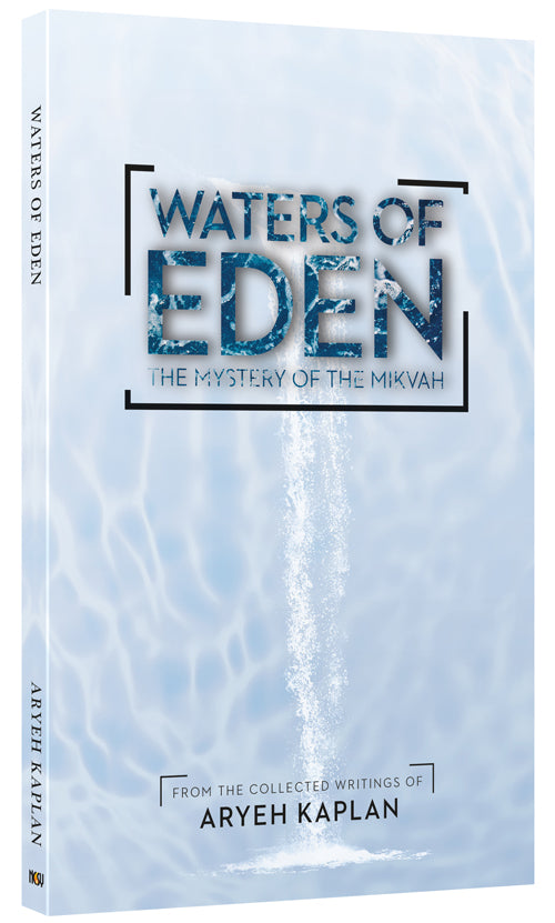 Waters Of Eden — by Rabbi Aryeh Kaplan | Judaica Square Lakewood