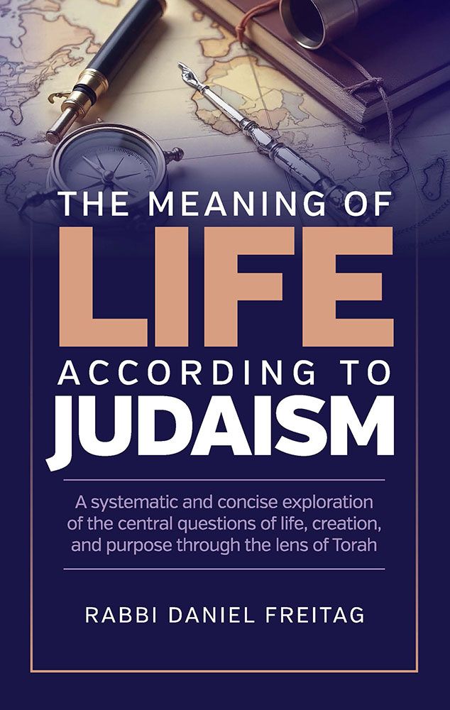Cover of The Meaning of Life According to Judaism by Rabbi Daniel Freitag, hardcover edition