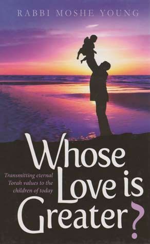 Whose Love is Greater? — front cover hardcover | Judaica Square Lakewood