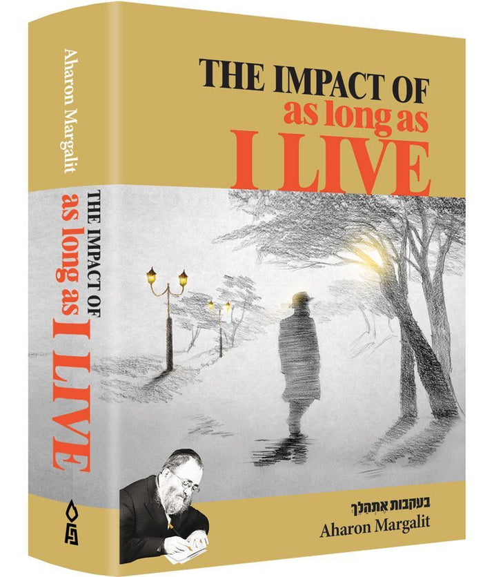 The Impact of As Long as I Live — front cover Hardcover | Judaica Square Lakewood