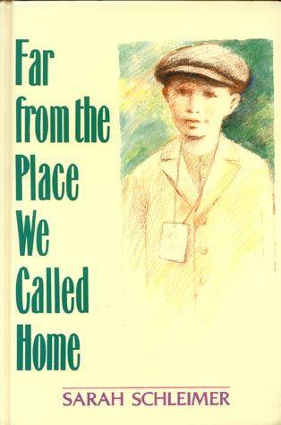 Cover of Far From the Place We Called Home by Sarah Schleimer, paperback edition