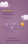 Happiness in the Face of Adversity — front cover hardcover | Judaica Square Lakewood