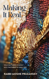 Making It Real: Weaving Torah Wisdom into Daily Life — front cover Hard Cover | Judaica Square Lakewood