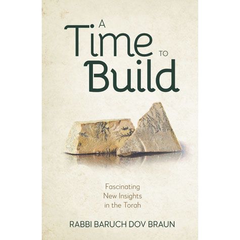 A Time to Build: Torah Insights (hc)