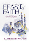 Feast of Faith — front cover hardcover | Judaica Square Lakewood