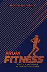Frum Fitness: A Practical Torah Guide to Exercise and Nutrition — front cover Hard Cover | Judaica Square Lakewood