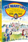 WE WANT LIFE! — front cover hardcover | Judaica Square Lakewood