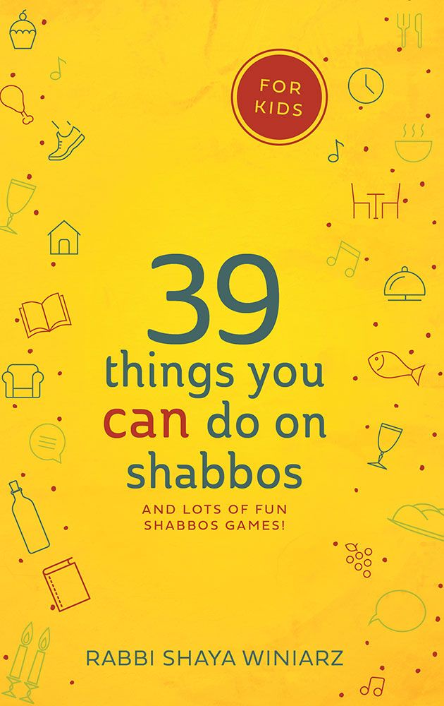 39 Things You CAN Do on Shabbos-KIDS — front cover hardcover | Judaica Square Lakewood