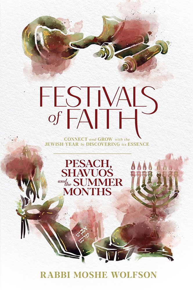 Festivals of Faith - Pesach, Shavuos and Summer Months — cover | Judaica Square Lakewood