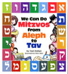 We Can Do Mitzvos from Aleph to Tav — front cover Hard Cover | Judaica Square Lakewood