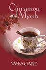 Cinnamon and Myrrh, Ganz — front cover | Judaica Square Lakewood