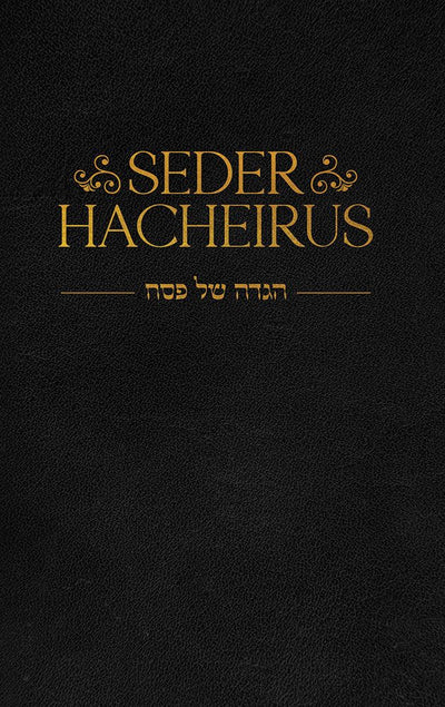 Seder Hacheirus Haggadah — Hardcover, Feldheim