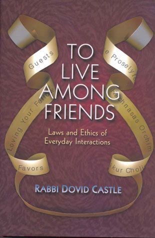 To Live Among Friends, Vol. 2 — cover | Judaica Square Lakewood