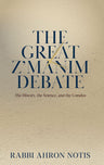 Great Z'manim Debate — front cover hardcover | Judaica Square Lakewood