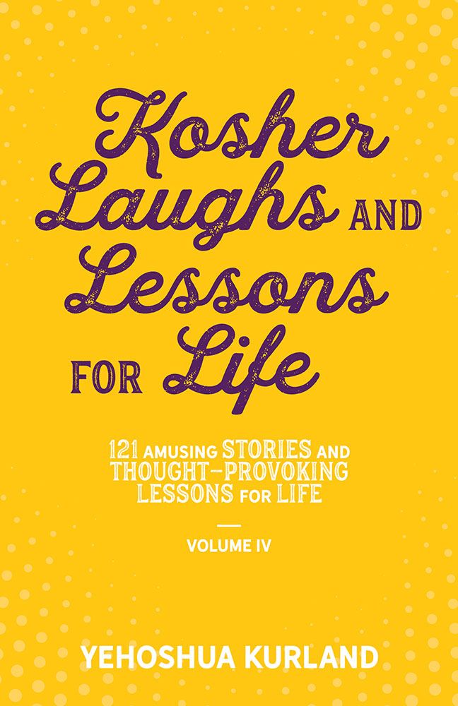 Kosher Laughs and Lessons for Life, Volume 4 — Hardcover, Feldheim
