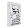 Faith at Work; Elevating our Work Day — front cover hardcover | Judaica Square Lakewood