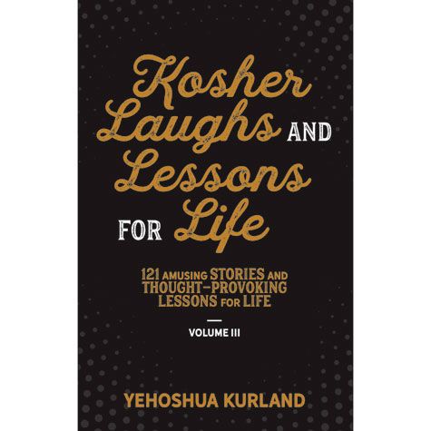 Kosher Laughs and Lessons for Life #3: 121 Amusing Stories and Thought-Provoking Lessons — front cover Paperback | Judaica Square Lakewood