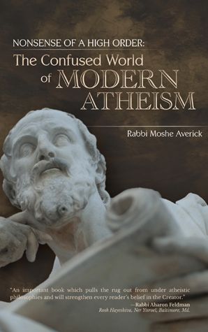 The Confused World of Modern Atheism — front cover hardcover | Judaica Square Lakewood