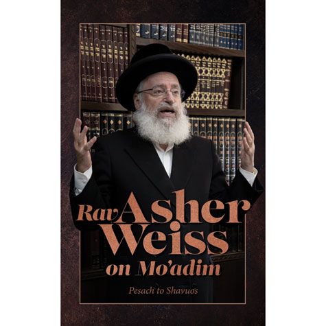 Rav Asher Weiss, Moadim. Pesach-Shavuos
