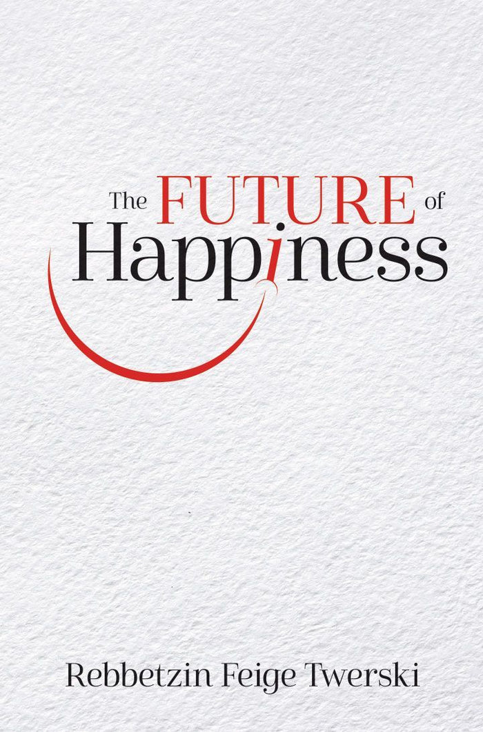 The Future of Happiness — front cover Hardcover | Judaica Square Lakewood