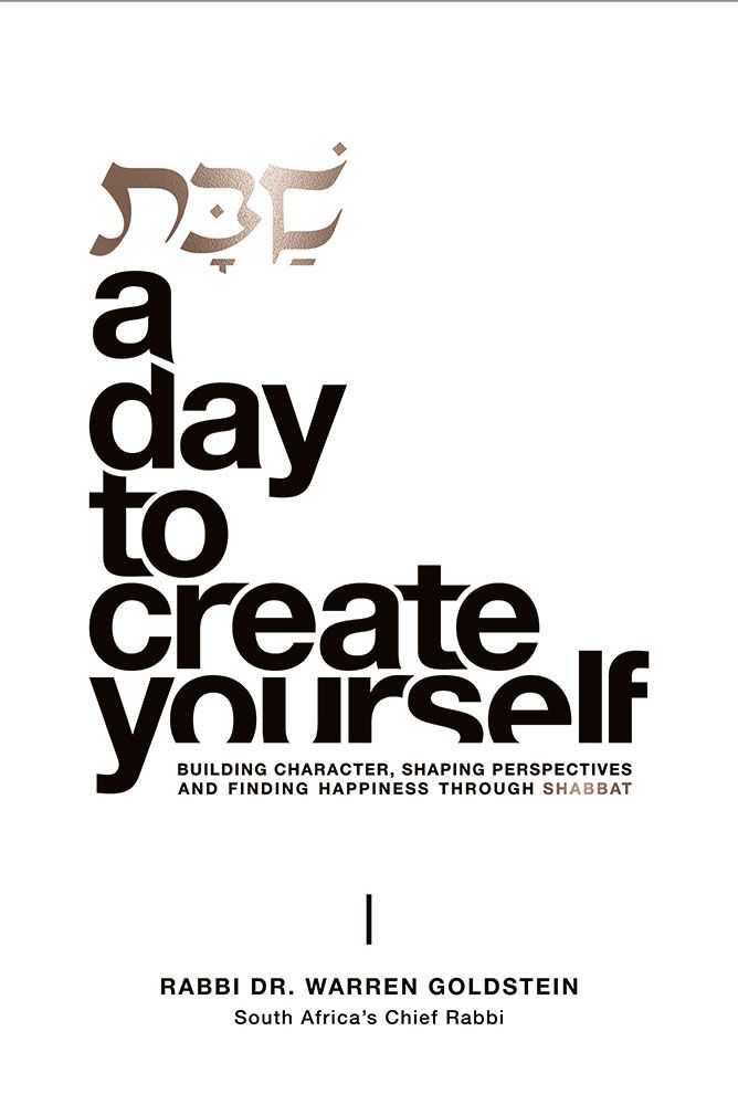 Cover of Shabbat: A Day to Create Yourself by Rabbi Dr Warren Goldstein, hardcover edition