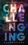 Challenging Assumptions — front cover hardcover | Judaica Square Lakewood