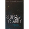 Sparks of Clarity: Uplifting Torah Thoughts Based on Divrei Chazal — front cover Hard Cover | Judaica Square Lakewood