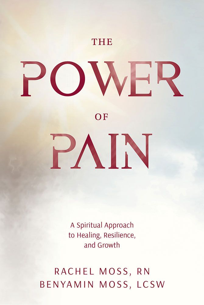 The Power of Pain: A Spiritual Approach to Healing, Resilience and Growth — front cover Paperback | Judaica Square Lakewood