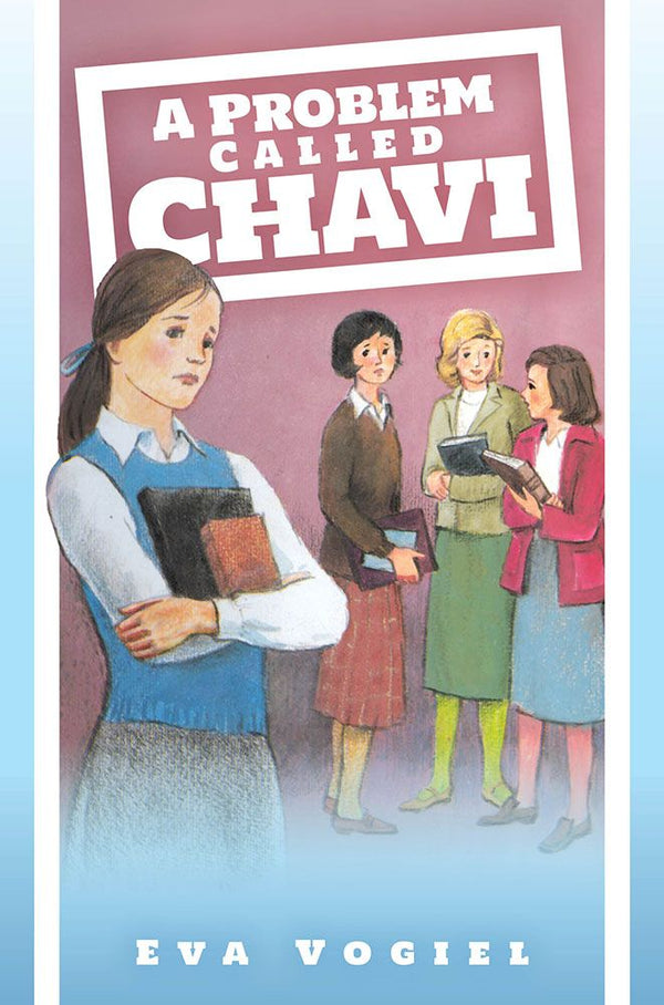 A Problem Called Chavi (hardcover)
