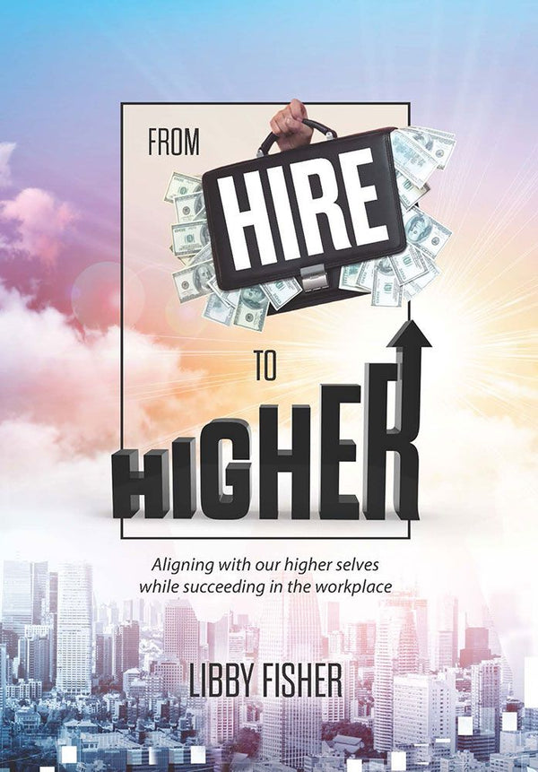 From Hire to Higher (paperback)