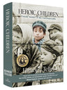 Heroic Children (Revised edition) — front cover hardcover | Judaica Square Lakewood