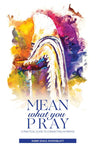 Mean What You Pray — front cover hardcover | Judaica Square Lakewood