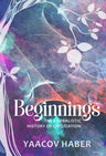 Beginnings: Kabbalistic History — front cover hardcover | Judaica Square Lakewood