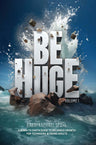 Be Huge! — front cover hardcover | Judaica Square Lakewood