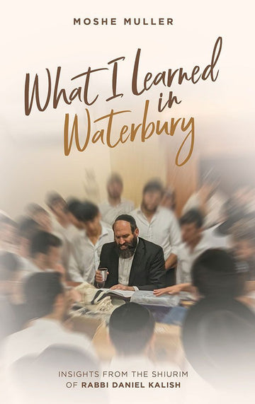 What I Learned in Waterbury — cover | Judaica Square Lakewood