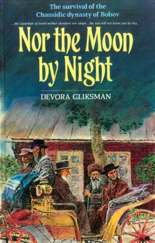 Nor the Moon by Night: The Survival of the Chassidic Dynasty of Bobov — front cover Hard Cover | Judaica Square Lakewood