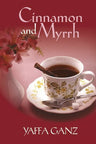 Cover of Cinnamon and Myrrh by Yaffa Ganz, paperback edition