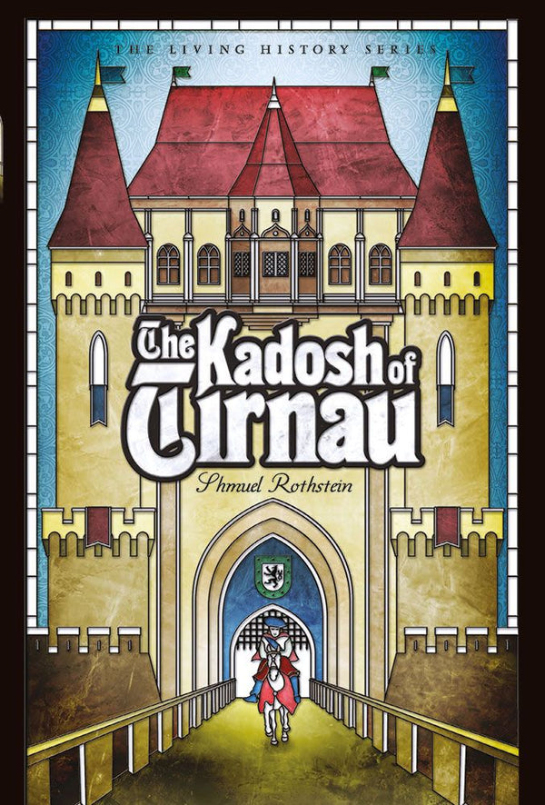 Front cover of The Kadosh of Tirnau by Shmuel Rothstein, paperback edition
