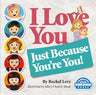 I Love You, Just Because You're You! — front cover Hard Cover | Judaica Square Lakewood