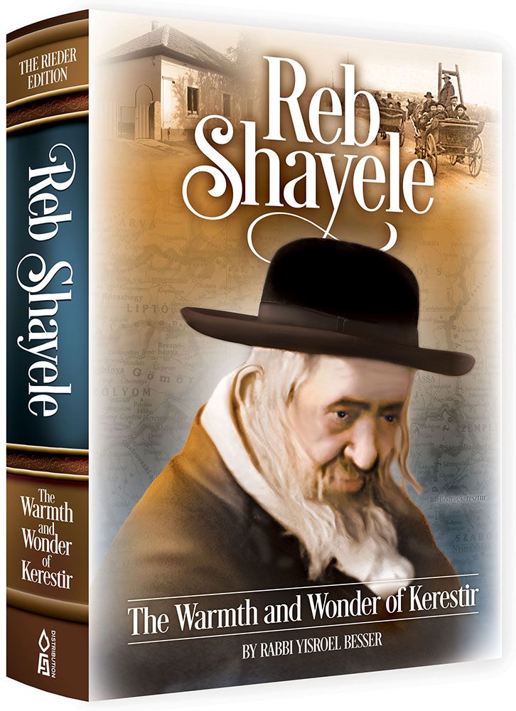 3D view of Reb Shayele: The Warmth and Wonder of Kerestir by Rabbi Yisroel Besser, hardcover edition