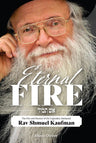 Eternal Fire: Rav Shmuel Kaufman — front cover hardcover | Judaica Square Lakewood