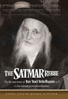 Satmar Rebbe — front cover hardcover | Judaica Square Lakewood
